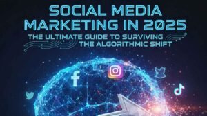 Social Media Marketing in 2025 complite analysis